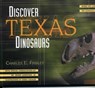 Discover Texas Dinosaurs - Charles E. Finsley ; Wann Langston - 9781461734321