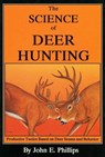 The Science of Deer Hunting - John E. Phillips - 9781461739449