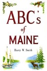 ABC's of Maine - Harry Smith - 9781461743859