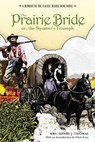 Prairie Bride; or, the Squatter's Triumph - Chris Enss ; Mrs. Henry J. Thomas - 9781461748441