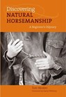 Discovering Natural Horsemanship - Tom Moates - 9781461749080