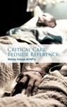 Critical Care Bedside Reference - Wendy Swope Acnp-C - 9781462029198