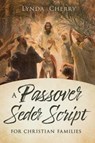 A Passover Seder Script for Christian Latter-Day Saint Families - Lynda Cherry - 9781462145904