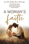 Women of Faith - Ana Carolina Dalanhese - 9781462149797
