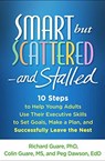 Smart but Scattered--and Stalled - Richard Guare ; Colin Guare ; Peg (Center for Learning and Attention Disorders Dawson - 9781462515547