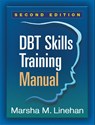 DBT Skills Training Manual, Second Edition, Available separately: DBT Skills Training Handouts and Worksheets - Marsha M. (University of Washington (Emeritus) Linehan - 9781462516995