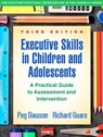 Executive Skills in Children and Adolescents, Third Edition - Peg Dawson ; Richard Guare - 9781462535316