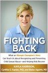 Fighting Back - Kayla Harrison ; Cynthia S. Kaplan ; Blaise Aguirre - 9781462535699