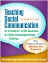 Teaching Social Communication to Children with Autism and Other Developmental Delays, Second Edition - Brooke Ingersoll ; Anna Dvortcsak - 9781462538089