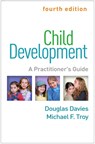 Child Development, Fourth Edition - Douglas (PhD (deceased) Davies ; Michael F. Troy - 9781462542994