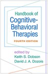 Handbook of Cognitive-Behavioral Therapies, Fourth Edition - Keith S. (University of Calgary Dobson ; David J. A. (University of Western Ontario Dozois - 9781462547722