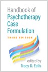 Handbook of Psychotherapy Case Formulation, Third Edition - Tracy D. (University of Louisville Eells - 9781462548996