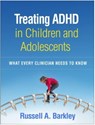 Treating ADHD in Children and Adolescents - Russell A. (Virginia Commonwealth University School of Medicine Barkley - 9781462549436