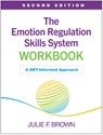 The Emotion Regulation Skills System Workbook, Second Edition - Julie F. Brown - 9781462559510