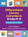 Differentiated Literacy Instruction in Grades 6-8 - Sharon (University of Delaware Walpole ; Sara E. Merkle ; Aleta Thompson - 9781462559657