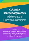 Culturally Informed Approaches to Behavioral and Educational Assessment - Jennifer M. (Lewis and Clark College Twyford ; Katie (University of Wisconsina€“Madison Eklund ; Erin (University of California Dowdy - 9781462561285