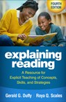 Explaining Reading, Fourth Edition - Gerald G. (Michigan State University (Emeritus) Duffy ; Roya Q. (Western Carolina University Scales - 9781462562602
