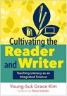 Cultivating the Reader and Writer - Young-Suk Grace (University of California Kim - 9781462562886