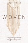 WOVEN - Angie Smith - 9781462796601