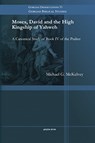 Moses, David and the High Kingship of Yahweh - MCKELVEY,  Michael G. - 9781463203702