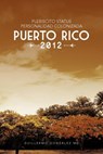 Plebiscito Status Personalidad Colonizada Puerto Rico 2012 - Guillermo Gonzalez - 9781463332969