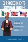 El Procedimiento Criminal Ingles - David Suastegui Martinez - 9781463333645