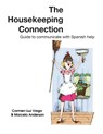 The Housekeeping Connection - Carmen-Luz Vargo ; Marcela Anderson - 9781463382520