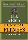 U.S. Army Physical Fitness Training - Department of the Army - 9781463535971
