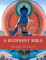 A Buddhist Bible - Dwight Goddard - 9781463643072