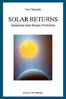 Solar Returns: Interpreting Solar Returns: Predictions - Ciro Discepolo - 9781463656584