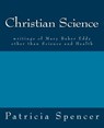 Christian Science: writings of Mary Baker Eddy other than Science and Health - Mary Baker Eddy - 9781463729165