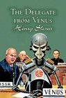 The Delegate from Venus by Henry Slesar, Science Fiction, Fantasy - Henry Slesar - 9781463801519