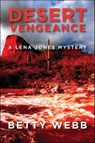 Desert Vengeance - Betty Webb - 9781464205965