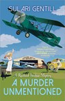 A Murder Unmentioned - Sulari Gentill - 9781464206993