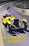 Give the Devil His Due - Sulari Gentill - 9781464207037