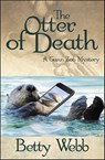 The Otter of Death - Betty Webb - 9781464209932