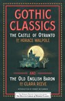 Gothic Classics: The Castle of Otranto and The Old English Baron - Horace Walpole - 9781464215377