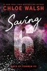 Walsh, C: Saving 6 - Chloe Walsh - 9781464215995