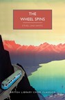 The Wheel Spins - Ethel Lina White - 9781464216442