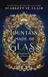 Mountains Made of Glass - Scarlett St. Clair - 9781464223303