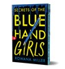 Secrets of the Blue Hand Girls (Deluxe Edition) - Rowana Miller - 9781464227202