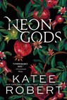 Neon Gods - Katee Robert - 9781464228254