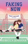 Faking for Now - Rebecca Jenshak - 9781464230677