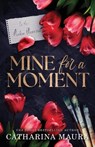 Maura, C: Mine for a Moment - Catharina Maura - 9781464233371