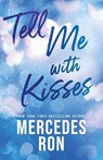 Ron, M: Tell Me with Kisses - Mercedes Ron - 9781464234330