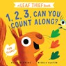 Leaf Thief: 1, 2, 3, Can You Count Along? - Alice Hemming - 9781464239410