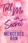 Tell Me in Secret - Mercedes Ron - 9781464242472