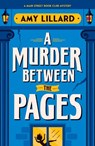 A Murder Between the Pages - Amy Lillard - 9781464242632
