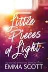Little Pieces of Light (Standard Edition) - Emma Scott - 9781464247071