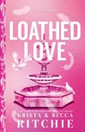 Loathed Love - Becca Ritchie ; Krista Ritchie - 9781464247668